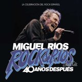 Entradas para Miguel Ríos: Rock & Ríos : Gira 40 Aniversario